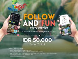 FOLLOW & FUN: CUMA FOLLOW, LANGSUNG DAPAT TIKET MURAH KE WATERBOOM